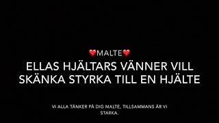 Ellas hjältar fixar en hälsning till svårt sjuka Malte.