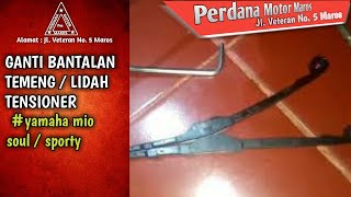 GANTI BANTALAN TEMENG / LIDAH TENSIONER MIO SOUL