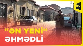 Əhmədli qəsəbəsinin bu qayğıları tarixə qovuşub