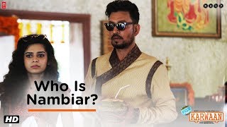 Karwaan | Who Is Nambiar? | Irrfan | Dulquer Salmaan | Mithila Palkar
