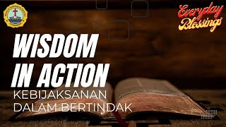 Everyday Blessing_WISDOM IN ACTION (KEBIJAKSANAN DALAM BERTINDAK)