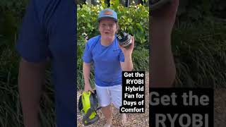 Beat the HEAT! RYOBI Hybrid Fan - Whisper Quiet [PCL811]