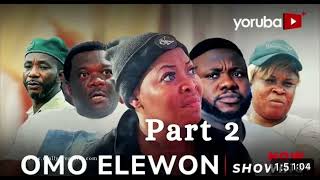 Omo Elewon 2 - Latest Yoruba Movie 2024 Drama | Kelvin Ikeduba , Ola Samuel, Jamiu