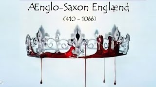 History of Anglo-Saxon England (410 - 1066)