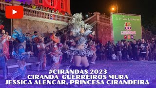 #CIRANDAS 2023 | CIRANDA GUERREIROS MURA - JÉSSICA ALENCAR, PRINCESA CIRANDEIRA