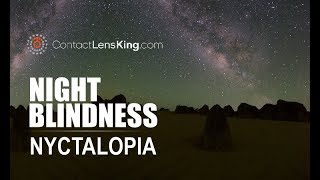 Nyctalopia, What is Night Blindness Symptoms, causes and Treatments?