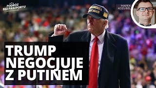 Trump negocjuje z Putinem!  Zaproszenie do Moskwy | dr Marek Kozubel