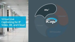 iCap - Universal Cloud Powered Caption Connectivity