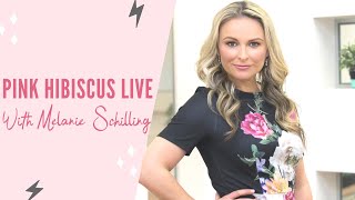 Pink Hibiscus LIVE with Melanie Schilling