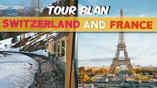 Switzerland And France Tour Plan | Exciting Europe Tour Plan | Europe Travel Guide