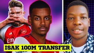 Alexander ISAK 1OOM Transfer To Arsenal This Summer!