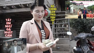 HỀN NGÂN TÀ ĐẰM,HỀN CĂM TÀ MỰT TẬP 2;THEO ANH LUÔN BỊ ĂN TÁT