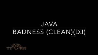 Java - Badness (TTRR Extended DJ Version)(Clean)