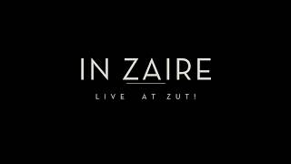 Waiting for In Zaire Live at Zut! 13 Maggio 2017