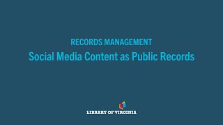 Webinar Series | Social Media Content as Public Records