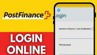 How to Login to PostFinance Switzerland (sign to Post Finance) - Step by Step Guide