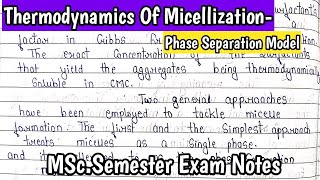 Thermodynamics of Micellization | Phase Separation Model | Detail explanation |MSc.handmade notes