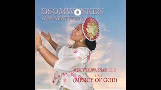 MERCYOFGOD MERCY EBUWA (OSOMWONKEN) :AM GRATEFUL.    +39 3881408500