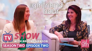 S2Ep2 - The Girlfriend Hour® | How to Stay Motivated with Olympic Gold Medalist Brooke Hansen!