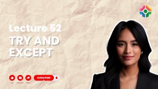 Lecture 52: Try and Except: Error Management Basics