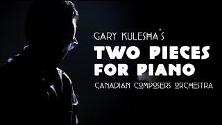 Gary Kulesha: Two Pieces for Piano