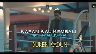 KAPAN KAU KEMBALI - BUKEN KADUN ( OFFICIAL MUSIC VIDEO )