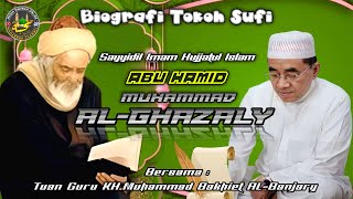 🔴 Full Manaqib IMAM AL-GHAZALY || KH.Muhammad Bakhiet.AM || Pengasuh PonPes Nurul Muhibbin Barabai