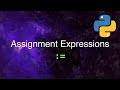 Python's Assignment Expression (walrus operator)