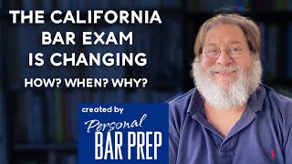 Changes Are Coming to the California Bar Exam