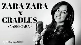 Zara Zara X Cradle Vaseegara Cover Video Song | Jonita Gandhi | MRKK | Soothing by Music
