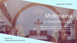 MOFONAINA 27 DESAMBRA 2024 - FJKM ISOTRY FITIAVANA