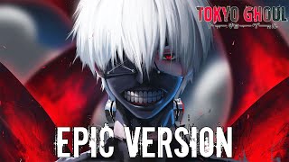Tokyo Ghoul: Unravel | EPIC VERSION (Attack on Titan Style) [Hiroyuki Sawano Ins