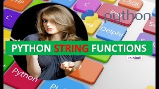 PYTHON STRING FUNCTIONS TUTORIAL 7 (IN HINDI)