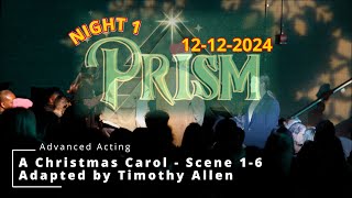 S24-I2-D1-2-5-10-16-22-32 - 2024-12-12 - PRISM-A CHRISTMAS CAROL - CCHS Advanced Acting