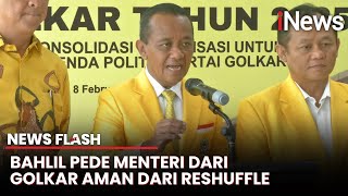 Isu Reshuffle Kabinet Merah Putih, Bahlil Yakin Menteri Golkar Aman | News Flash