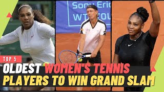 Top 5 OLDEST PLAYERS TO WIN GRAND SLAM | Women's TENNIS |Serena Williams, Graf, Martina Navratilova?