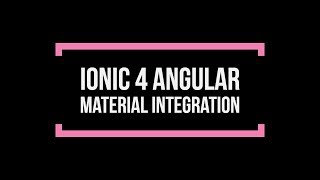 Ionic 4 Angular Material Integration