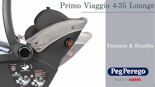 Peg Perego | Primo Viaggio 4-35 Lounge Features \u0026 Benefits