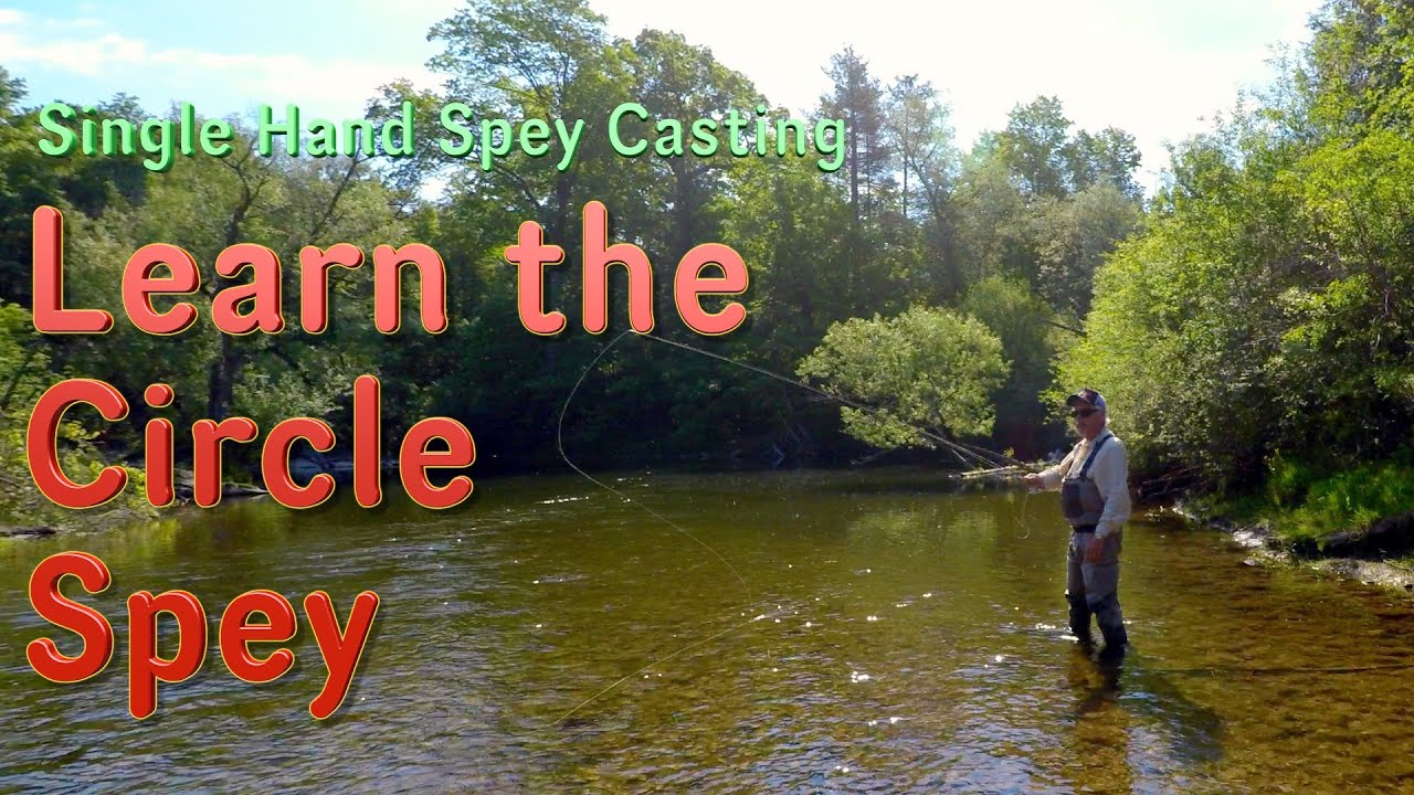 Single Hand Spey Casting Techniques At Christy Jones Blog