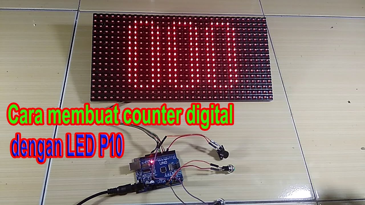 Cara Membuat Counter Digital Dengan Led P10 || Project Arduino ...