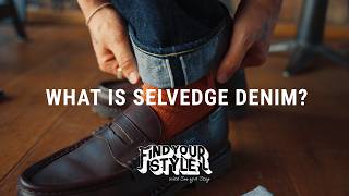 What is Selvedge Denim and how should you care for it? | Find Your Style | SON OF A STAG