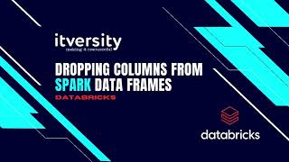 Dropping Columns from Spark Data Frames using Databricks and Pyspark