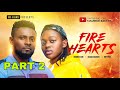 FIRE HEARTS 2 - MAURICE SAM, OKAWA SHAZNAY, OBY TITUS 2024 FULL NIGERIAN MOVIE