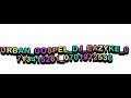 Urban gospel edition dj eazyke