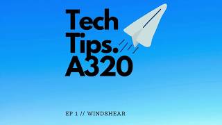 Airbus A320 Windshear system explained- Predictive and Reactive