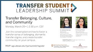 2021 Transfer Student Leadership Summit: Transfer Belonging, Culture, and Community