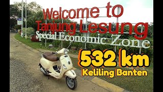 Touring Keliling Banten | 532km | Pelabuhan Ratu Karanghawu Sawarna Malingping Tanjung Lesung Anyer