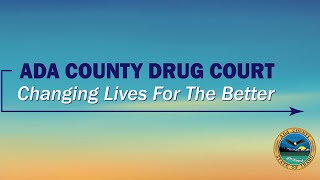 Ada County Drug Court - Transforming Lives