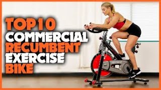 Top 10 Best Commercial Recumbent Exercise Bikes In 2023