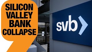 SILICON VALLEY BANK COLLAPSE